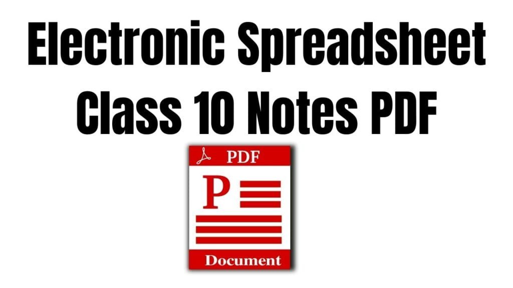 Electronic Spreadsheet Class 10 Notes PDF